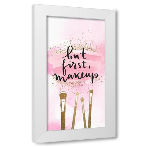 But First 1 V2 White Modern Wood Framed Art Print by Allen, Kimberly