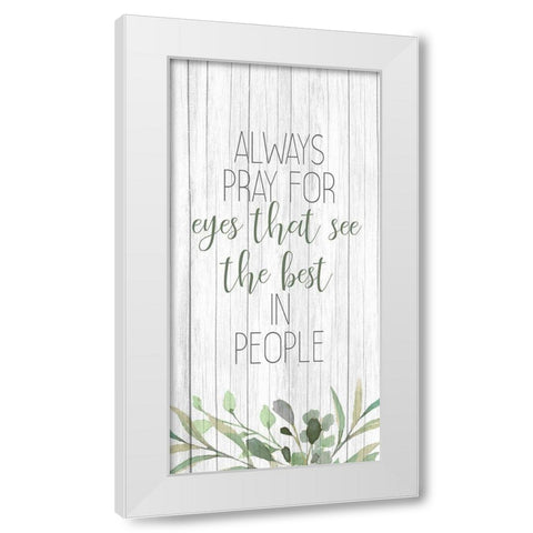 Always Pray 1 White Modern Wood Framed Art Print by Allen, Kimberly