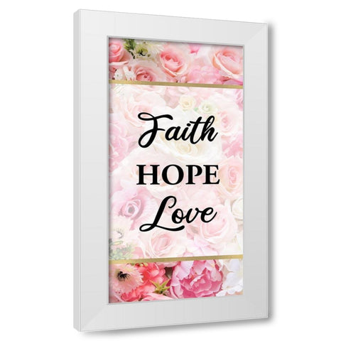 Faith Hope and Love 1 White Modern Wood Framed Art Print by Allen, Kimberly