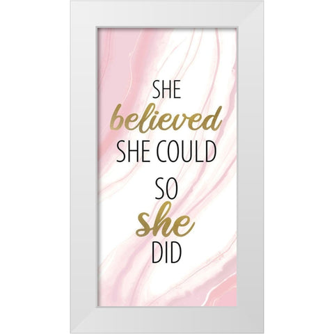She Believed 1 White Modern Wood Framed Art Print by Allen, Kimberly