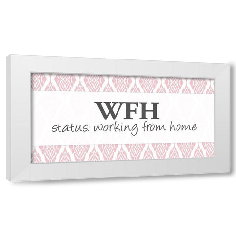 WFH White Modern Wood Framed Art Print by Allen, Kimberly