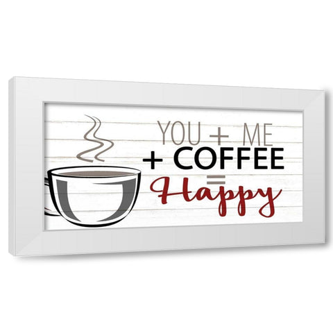 You + ME + Coffee White Modern Wood Framed Art Print by Allen, Kimberly