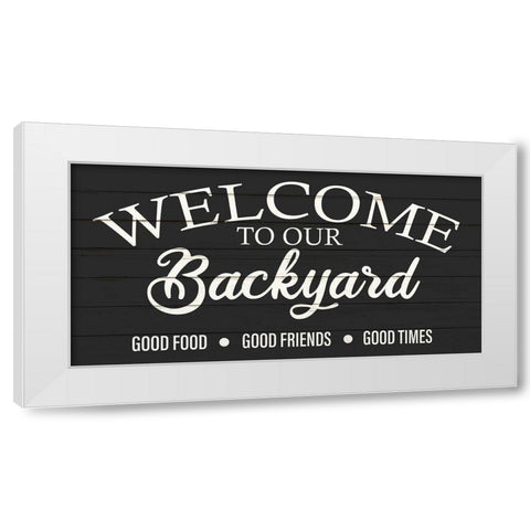 Welcome Backyard White Modern Wood Framed Art Print by Allen, Kimberly