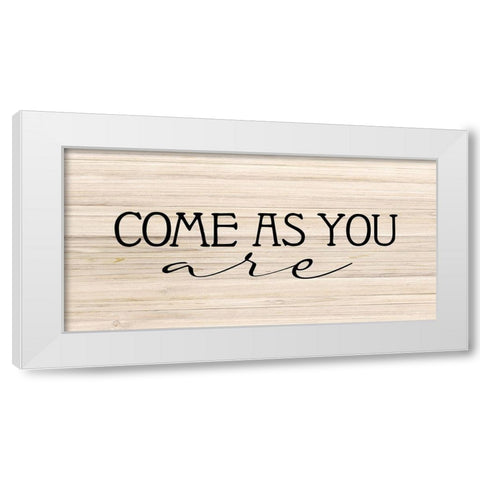 Come as you Are White Modern Wood Framed Art Print by Allen, Kimberly