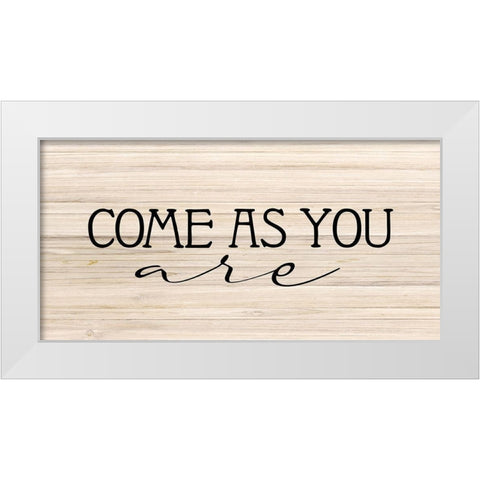 Come as you Are White Modern Wood Framed Art Print by Allen, Kimberly