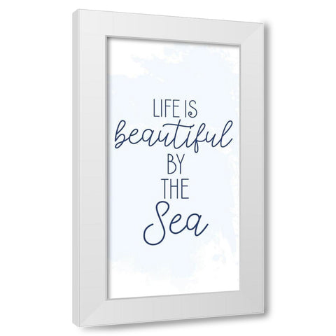 Life is Beautiful White Modern Wood Framed Art Print by Allen, Kimberly