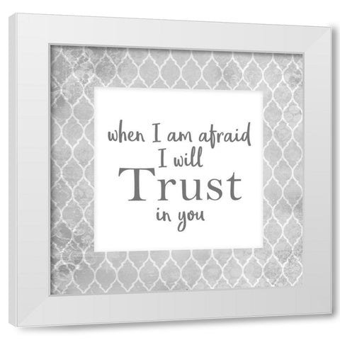 Trust White Modern Wood Framed Art Print by Kimberly, Allen