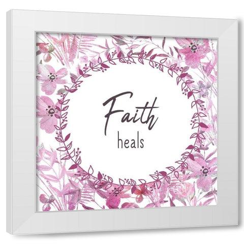 Faith Heals White Modern Wood Framed Art Print by Kimberly, Allen