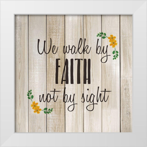 We alk by Faith White Modern Wood Framed Art Print by Kimberly, Allen