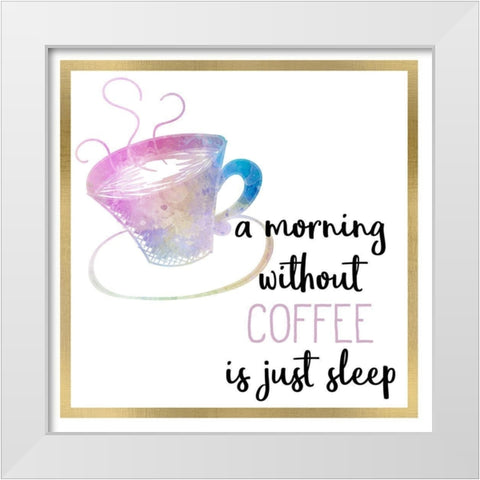 Just Coffee 2 White Modern Wood Framed Art Print by Kimberly, Allen