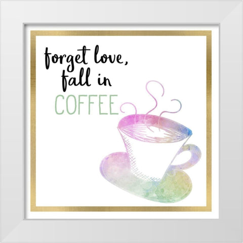 Just Coffee 12 White Modern Wood Framed Art Print by Kimberly, Allen