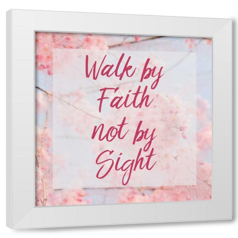 Walk By Faith White Modern Wood Framed Art Print by Allen, Kimberly