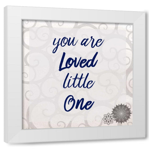 You Are Loved White Modern Wood Framed Art Print by Allen, Kimberly