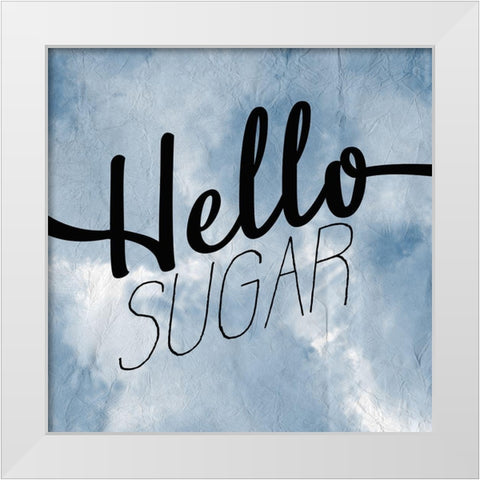 Hello Sugar White Modern Wood Framed Art Print by Kimberly, Allen