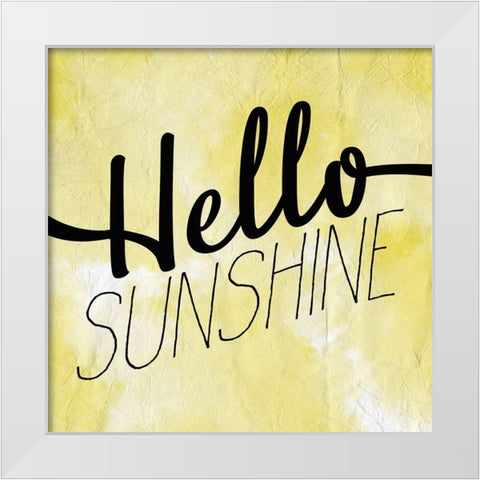 Hello Sunshine White Modern Wood Framed Art Print by Kimberly, Allen