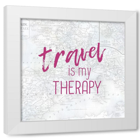 Travel Is My Therapy White Modern Wood Framed Art Print by Kimberly, Allen