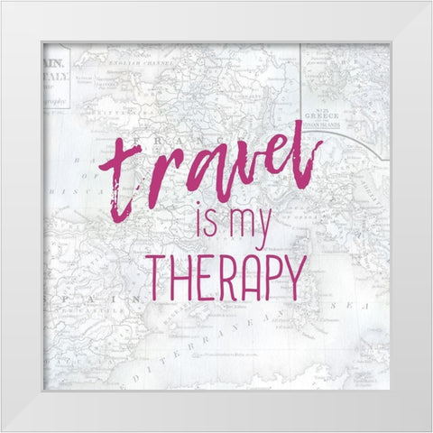 Travel Is My Therapy White Modern Wood Framed Art Print by Kimberly, Allen