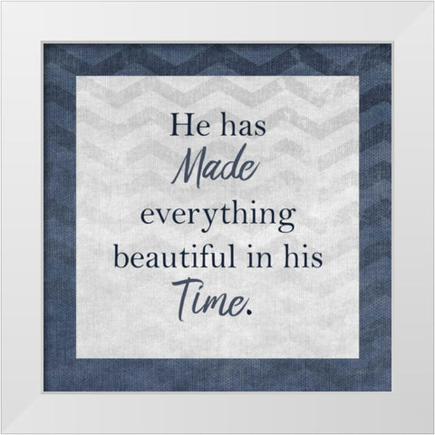He Has Made White Modern Wood Framed Art Print by Allen, Kimberly