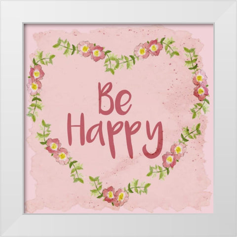 Be Happy White Modern Wood Framed Art Print by Allen, Kimberly