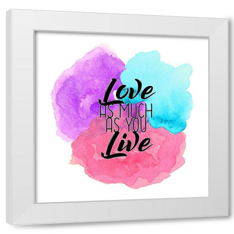 Love as Much White Modern Wood Framed Art Print by Kimberly, Allen