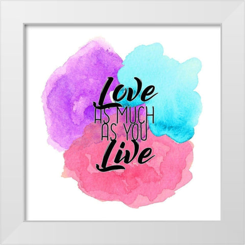 Love as Much White Modern Wood Framed Art Print by Kimberly, Allen