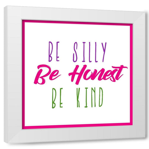 Be Silly White Modern Wood Framed Art Print by Kimberly, Allen