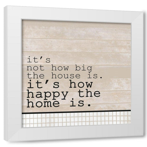 Happy Home White Modern Wood Framed Art Print by Kimberly, Allen