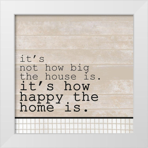 Happy Home White Modern Wood Framed Art Print by Kimberly, Allen