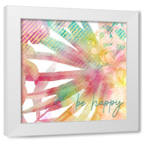 Be Happy 1 White Modern Wood Framed Art Print by Kimberly, Allen