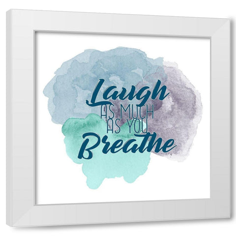 Laugh Love 1 White Modern Wood Framed Art Print by Kimberly, Allen