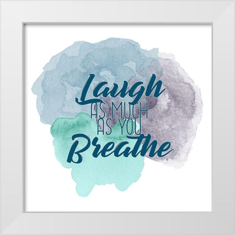Laugh Love 1 White Modern Wood Framed Art Print by Kimberly, Allen