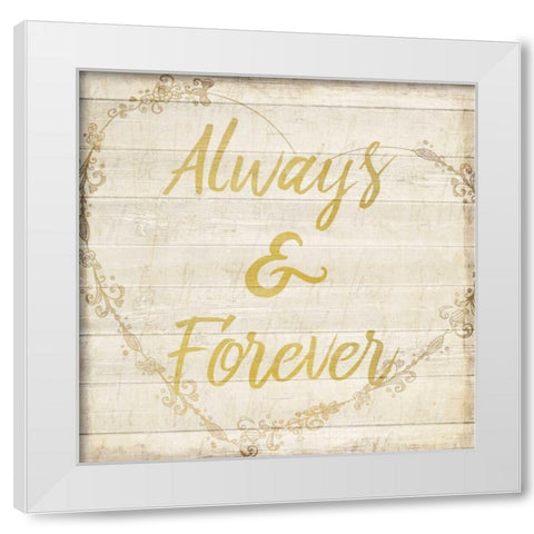 Always and Forever White Modern Wood Framed Art Print by Allen, Kimberly