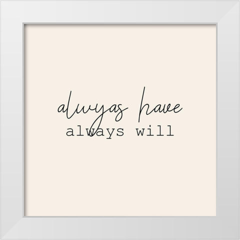 Always Love 2 White Modern Wood Framed Art Print by Kimberly, Allen