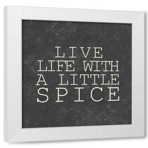 A Little Spice White Modern Wood Framed Art Print by Kimberly, Allen