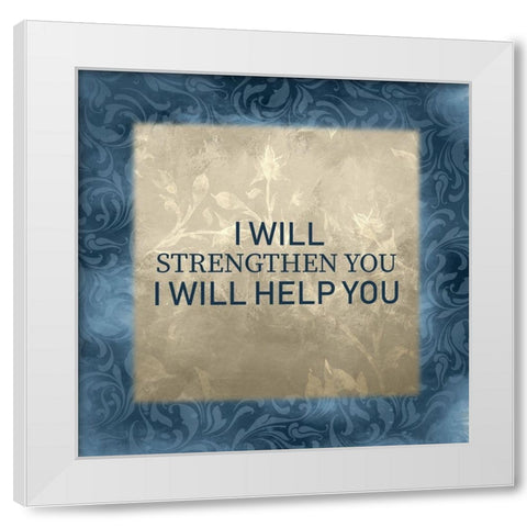 Isaiah 41-3 White Modern Wood Framed Art Print by Kimberly, Allen