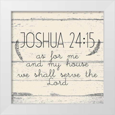 Joshua 24 15 White Modern Wood Framed Art Print by Kimberly, Allen