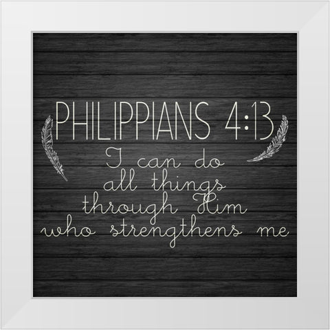 Philippians 4 13 White Modern Wood Framed Art Print by Kimberly, Allen
