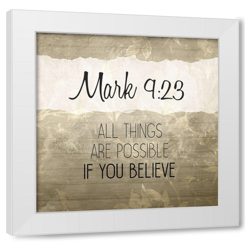 Mark 9 23 Cream White Modern Wood Framed Art Print by Kimberly, Allen