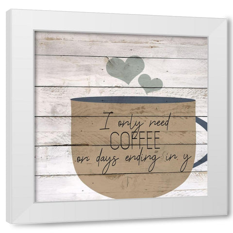 I Drink Coffee 2 White Modern Wood Framed Art Print by Kimberly, Allen