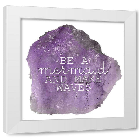 Lets Be Mermaids 3 White Modern Wood Framed Art Print by Kimberly, Allen