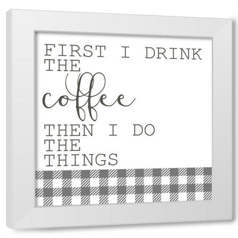 Rise and Grind 1 White Modern Wood Framed Art Print by Kimberly, Allen