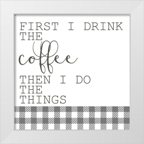 Rise and Grind 1 White Modern Wood Framed Art Print by Kimberly, Allen