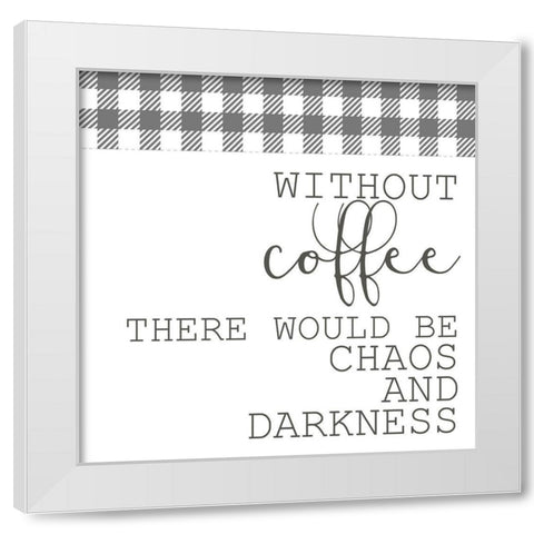 Rise and Grind 3 White Modern Wood Framed Art Print by Kimberly, Allen