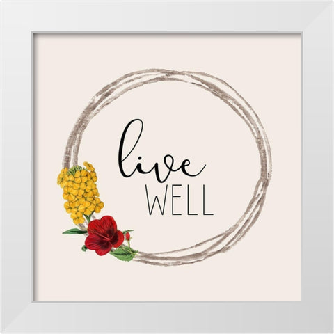 Live Well 3 White Modern Wood Framed Art Print by Kimberly, Allen