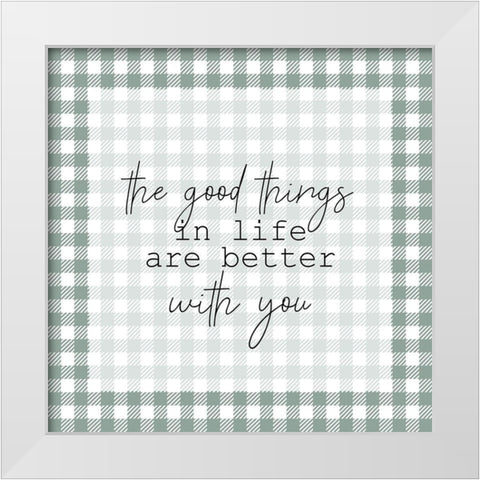 The Good Things White Modern Wood Framed Art Print by Kimberly, Allen