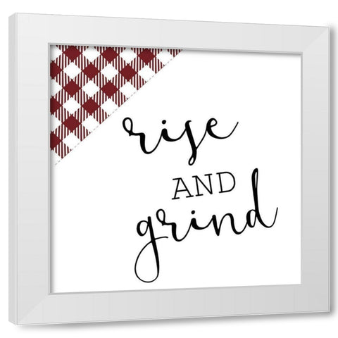 Rise and Grind 2 White Modern Wood Framed Art Print by Kimberly, Allen