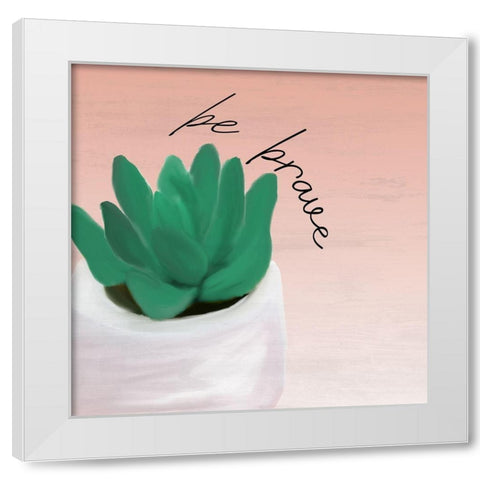 Brave and Kind 1 White Modern Wood Framed Art Print by Kimberly, Allen