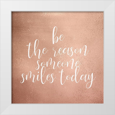 Be The Reason White Modern Wood Framed Art Print by Kimberly, Allen