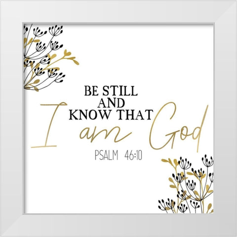 I am God Square White Modern Wood Framed Art Print by Kimberly, Allen