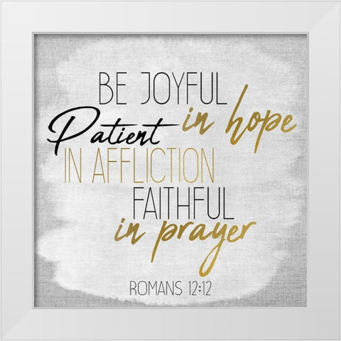 Be Joyful Square White Modern Wood Framed Art Print by Kimberly, Allen